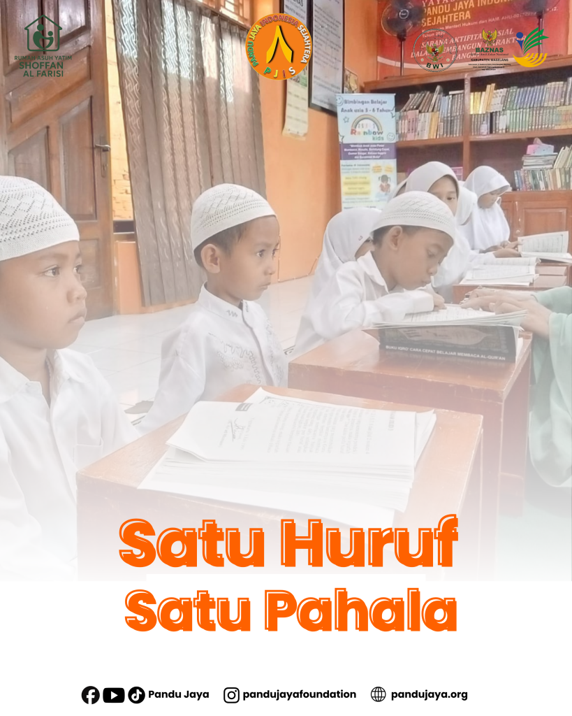 Satu Huruf Satu Pahala Yayasan Pandu Jaya